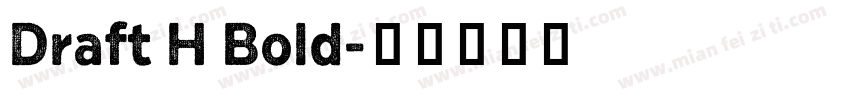 Draft H Bold字体转换
